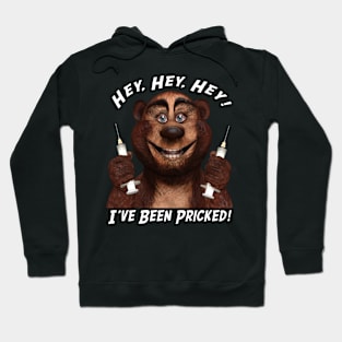 Hey, hey, hey – I've Been Pricked! Hoodie